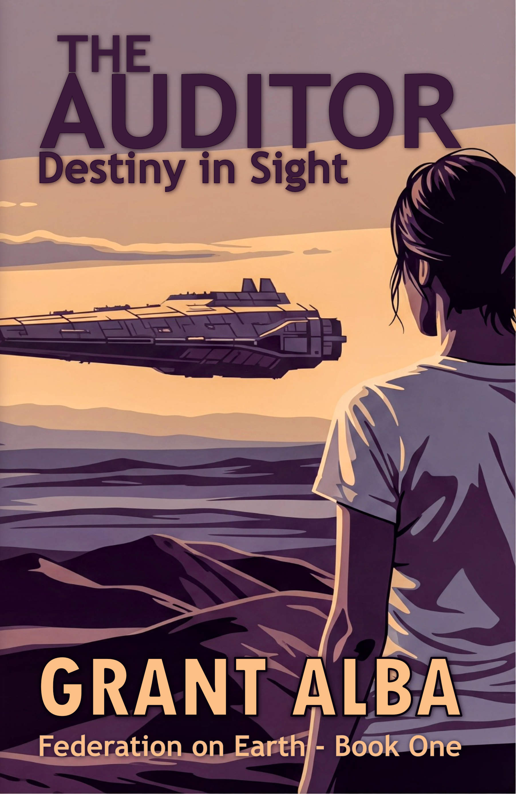 Cover of Destiny in Sight. First book of Federation on Earth - The Auditor series